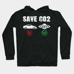 Save CO2 Emission Reduction UFO Climate Change Hoodie